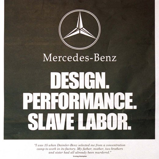 Newspaper advertisement “Mercedes-Benz. Design. Performance. Slave Labor.” The New York Times, October 1999 © picture alliance / REUTERS / Molly Riley