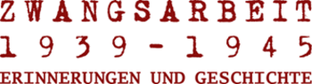 Interview-Archiv „Zwangsarbeit 1939-1945. Erinnerungen und Geschichte“ Interview-Archiv „Zwangsarbeit 1939-1945. Erinnerungen und Geschichte“